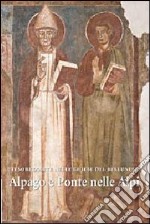 Tesori d'arte nelle chiese del bellunese. Alpago e Ponte nelle Alpi. Ediz. illustrata libro