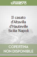 Il casato d'Altavilla d'Hauteville Sicilia Napoli libro