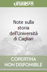 Note sulla storia dell'Università di Cagliari libro