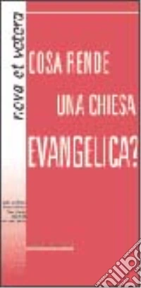 Cosa rende una chiesa evangelica libro