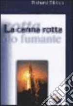 La canna rotta e il lucignolo fumante libro