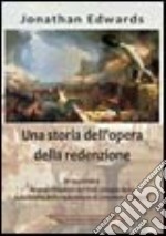 Una storia dell'opera della redenzione libro