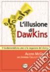 L'illusione di Dawkins. Il fondamentalismo ateo e la negazione del divino libro