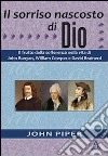 Il sorriso nascosto di Dio. Il frutto della sofferenza nella vita di John Bunyan, William Cowper e David Brainerd libro