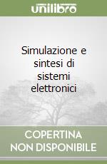 Simulazione e sintesi di sistemi elettronici