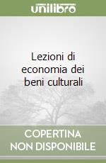 Lezioni di economia dei beni culturali