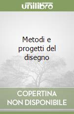 Metodi e progetti del disegno libro