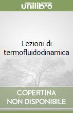 Lezioni di termofluidodinamica