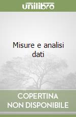 Misure e analisi dati