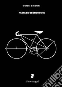 Fantasie geometriche. Ediz. illustrata