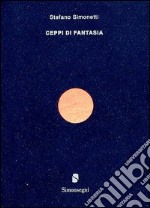 Ceppi di fantasia libro