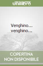 Venghino... venghino... libro