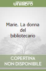 Marie. La donna del bibliotecario