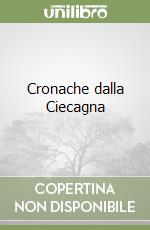 Cronache dalla Ciecagna