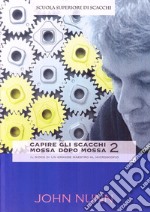 Capire gli scacchi mossa dopo mossa 2 libro