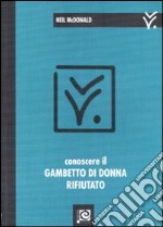 Conoscere il Gambetto di donna rifiutato libro