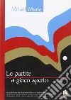 Partite di gioco aperto. Vol. 2 libro