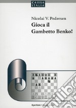 Gioca il Gambetto Benko! libro