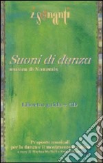 Suoni di danza. Con CD Audio libro