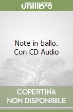 Note in ballo. Con CD Audio libro