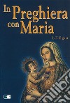 In preghiera con Maria libro di Figari Luis F.