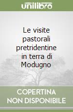 Le visite pastorali pretridentine in terra di Modugno libro