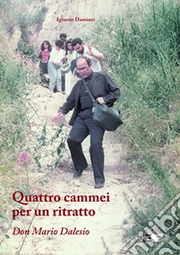Quattro cammei per un ritratto. Don Mario Dalesio libro