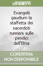 Evangelii gaudium la staffetta dei sacerdoti runners sulle pendici dell'Etna