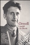 Orwell, i maiali e la libertà libro