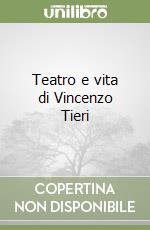 Teatro e vita di Vincenzo Tieri