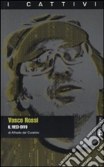 Vasco Rossi. Il reci-divo