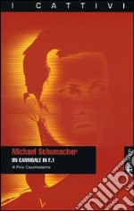 Michael Schumacher. Un cannibale in F.1 libro