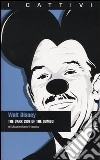 Walt Disney. The dark side of the Dumbo libro