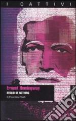 Ernest Hemingway - Afraid of nothing