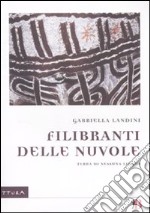 Filibranti delle nuvole. Terra di nessuna lingua libro