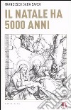 Il Natale ha 5000 anni libro