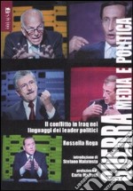 Guerra, media e politica. Il conflitto in Iraq nei linguaggi dei leader politici