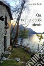 Qui non succede niente libro