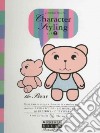 Character styling. Ediz. illustrata. Con CD-ROM. Vol. 2: The bear libro di Sguera Vincenzo