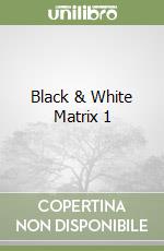 Black & White Matrix 1