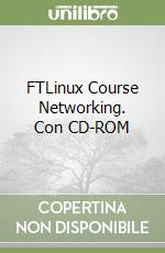 FTLinux Course Networking. Con CD-ROM