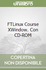 FTLinux Course XWindow. Con CD-ROM libro