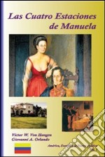 Las cuatro estaciones de Manuela Saenz libro