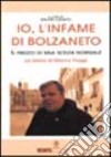 Io, l'infame di Bolzaneto. Il prezzo di una scelta normale libro