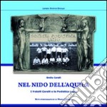 Nel nido dell'aquila. I fratelli Corelli e la Podistica Lazio libro