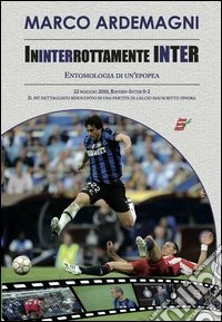 Ininterrottamente Inter. Entomologia di un'epopea libro