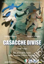 Casacche divise. 1940-1945: gli atleti della Lazio nella seconda guerra mondiale libro