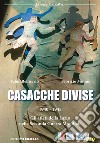 Casacche divise. 1940-1945: gli atleti della Lazio nella seconda guerra mondiale libro