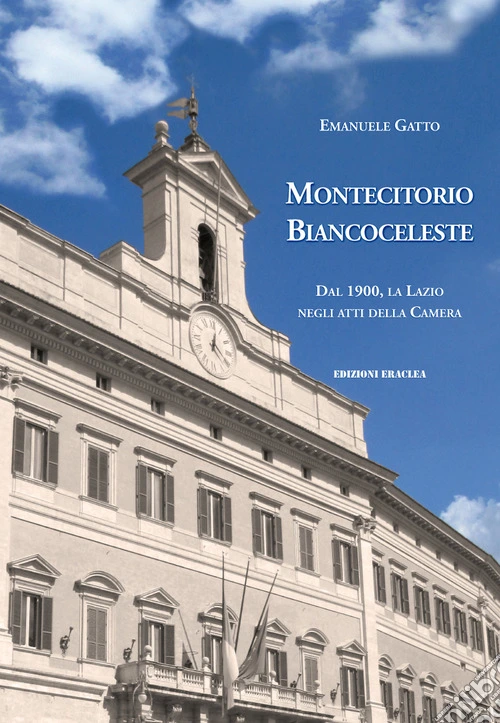 Montecitorio biancoceleste. Dal 1900, la Lazio negli atti della Camera