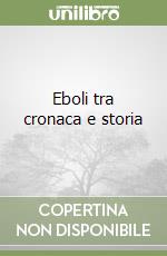 Eboli tra cronaca e storia